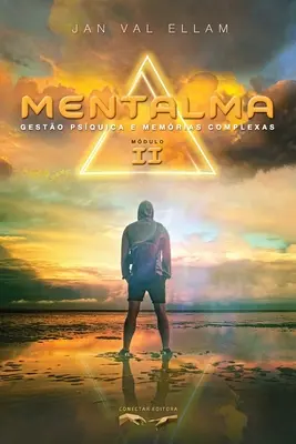 Mentalma II: Gesto Psquica e Memrias Complexas