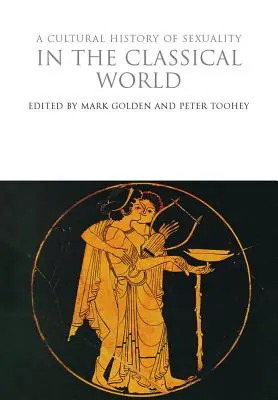 O istorie culturală a sexualității în lumea clasică - A Cultural History of Sexuality in the Classical World