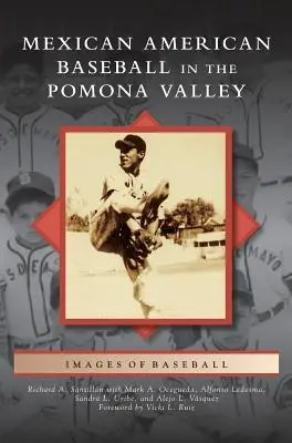 Baseball mexicano-american în Pomona Valley - Mexican American Baseball in the Pomona Valley