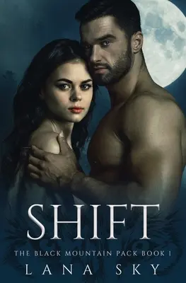 Shift: Un roman paranormal întunecat cu metamorfoză - Shift: A Dark Paranormal Shifter Romance