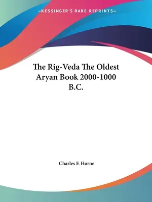 Rig-Veda Cea mai veche carte ariană 2000-1000 î.Hr. - The Rig-Veda The Oldest Aryan Book 2000-1000 B.C.