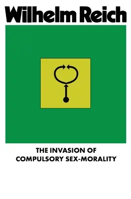 Invazia moralității sexuale obligatorii - The Invasion of Compulsory Sex-Morality