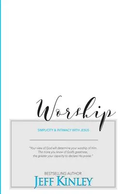 Închinarea: Simplitate și intimitate cu Isus - Worship: Simplicity and Intimacy With Jesus