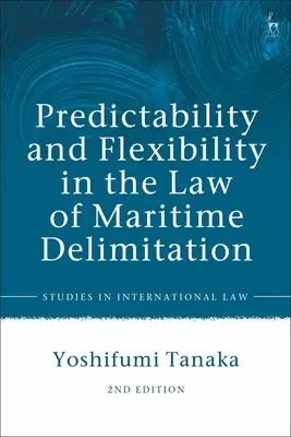 Predictibilitate și flexibilitate în dreptul delimitării maritime - Predictability and Flexibility in the Law of Maritime Delimitation