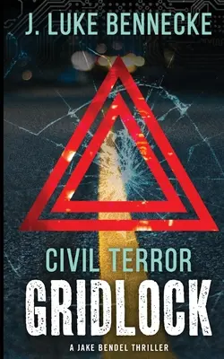 Teroare civilă: Blocajul - Civil Terror: Gridlock