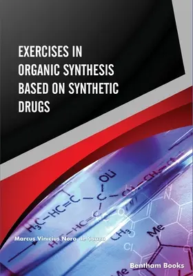 Exerciții de sinteză organică bazate pe medicamente sintetice - Exercises in Organic Synthesis Based on Synthetic Drugs