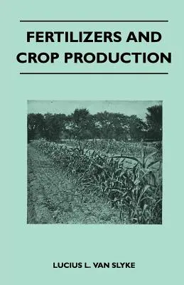 Îngrășămintele și producția vegetală - Fertilizers and Crop Production