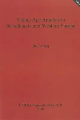 Amulete din epoca vikingă în Scandinavia și Europa de Vest - Viking Age Amulets in Scandanavia and Western Europe