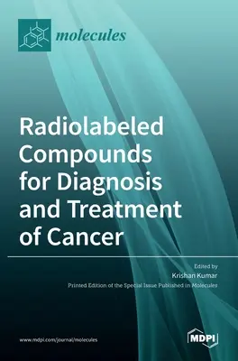 Compuși radiomarcați pentru diagnosticarea și tratarea cancerului - Radiolabeled Compounds for Diagnosis and Treatment of Cancer
