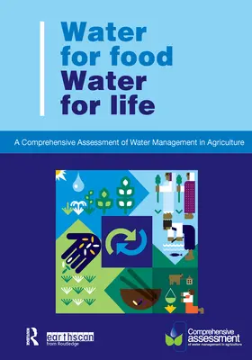 Apă pentru hrană, apă pentru viață: O evaluare cuprinzătoare a gestionării apei în agricultură - Water for Food Water for Life: A Comprehensive Assessment of Water Management in Agriculture