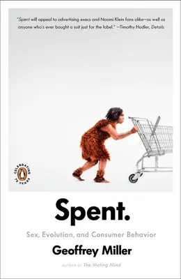 Spent: Sexul, evoluția și comportamentul consumatorilor - Spent: Sex, Evolution, and Consumer Behavior