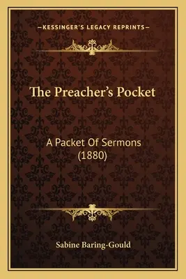 The Preacher's Pocket: A Packet Of Sermons (1880)