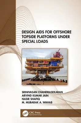 Ajutoare de proiectare pentru platformele Offshore Topside sub sarcini speciale - Design Aids for Offshore Topside Platforms Under Special Loads