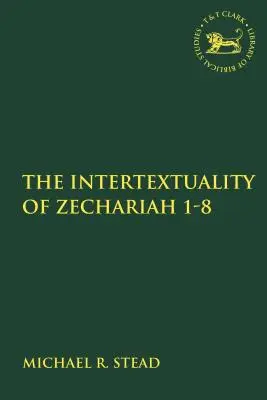 Intertextualitatea lui Zaharia 1-8 - The Intertextuality of Zechariah 1-8