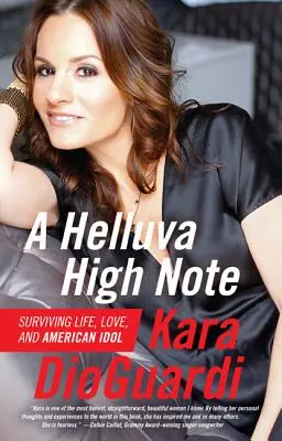 A Helluva High Note: Supraviețuind vieții, iubirii și American Idol - A Helluva High Note: Surviving Life, Love, and American Idol