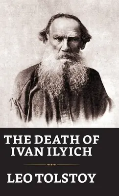 Moartea lui Ivan Ilici (The Death of Ivan Ilych) - The Death of Ivan Ilych