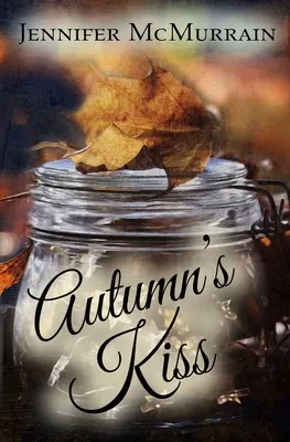 Sărutul toamnei - Autumn's Kiss