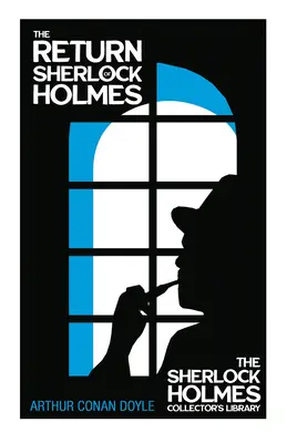 Întoarcerea lui Sherlock Holmes - The Sherlock Holmes Collector's Library: Cu ilustrații originale de Charles R. Macauley - The Return of Sherlock Holmes - The Sherlock Holmes Collector's Library: With Original Illustrations by Charles R. Macauley