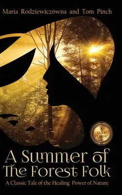 O vară a oamenilor pădurii - A Summer of the Forest Folk
