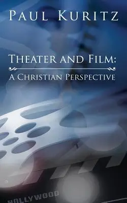 Teatru și film: O perspectivă creștină - Theater and Film: A Christian Perspective