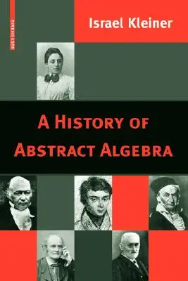 O istorie a algebrei abstracte - A History of Abstract Algebra