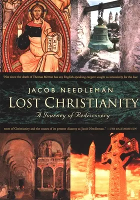 Creștinismul pierdut: O călătorie de redescoperire - Lost Christianity: A Journey of Rediscovery