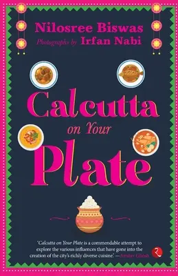 Calcutta în farfuria ta - Calcutta on Your Plate