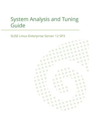 SUSE Linux Enterprise Server 12 - Ghid de analiză și reglare a sistemului - SUSE Linux Enterprise Server 12 - System Analysis and Tuning Guide