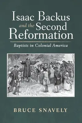 Isaac Backus și a doua reformă - Isaac Backus and the Second Reformation
