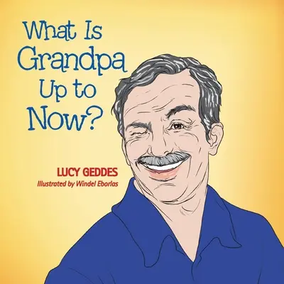 Ce pune la cale bunicul acum? - What Is Grandpa up to Now?