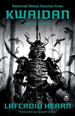 Povestiri cu fantome selectate din Kwaidan - Selected Ghost Stories from Kwaidan