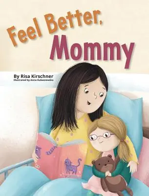 Simte-te mai bine, mami - Feel Better, Mommy