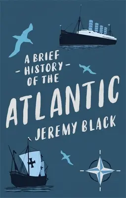 O scurtă istorie a Atlanticului - A Brief History of the Atlantic