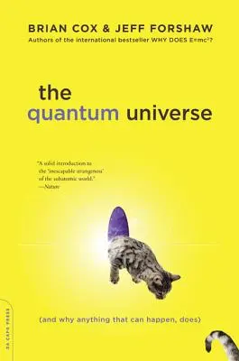 Universul cuantic: (și de ce orice se poate întâmpla, se întâmplă) - The Quantum Universe: (And Why Anything That Can Happen, Does)