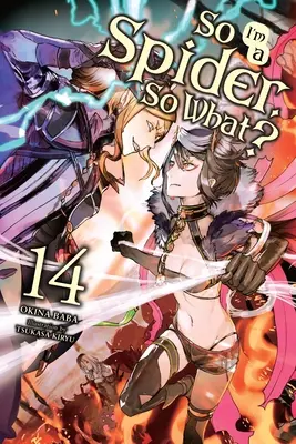 Așa că sunt un păianjen, și ce?, Vol. 14 (Light Novel) - So I'm a Spider, So What?, Vol. 14 (Light Novel)