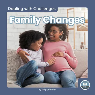 Schimbări în familie - Family Changes