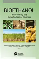 Bioetanol: Biochimie și progrese biotehnologice - Bioethanol: Biochemistry and Biotechnological Advances