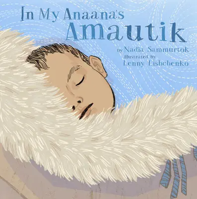 În Amautik-ul Anei mele - In My Anaana's Amautik