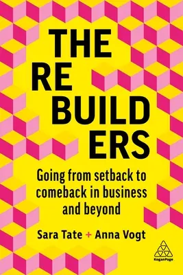 The Rebuilders: Trecând de la un eșec la o revenire în afaceri și nu numai - The Rebuilders: Going from Setback to Comeback in Business and Beyond