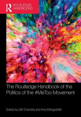 Manualul Routledge de politică a mișcării #Metoo - The Routledge Handbook of the Politics of the #Metoo Movement