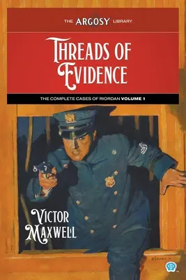 Fire de dovezi: Cazurile complete ale lui Riordan, volumul 1 - Threads of Evidence: The Complete Cases of Riordan, Volume 1