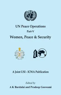 Operațiunile de pace ale ONU - Partea a V-a (Pacea și securitatea femeilor) - UN Peace Operations Part V (Women Peace and Security)