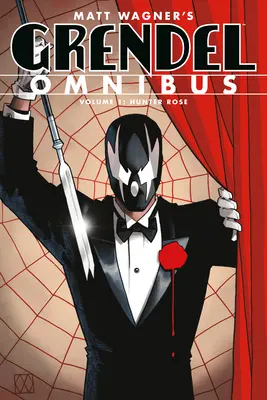 Grendel Omnibus Volumul 1: Hunter Rose (Ediția a doua) - Grendel Omnibus Volume 1: Hunter Rose (Second Edition)