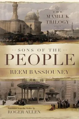Fii ai poporului: Trilogia mamelucă - Sons of the People: The Mamluk Trilogy