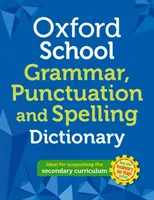 Dicționar școlar Oxford de ortografie, punctuație și gramatică - Oxford School Spelling, Punctuation and Grammar Dictionary