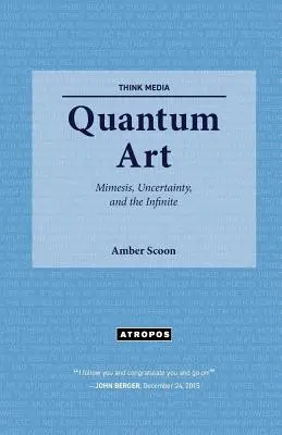 Arta cuantică: Mimesis, incertitudine și infinit - Quantum Art: Mimesis, Uncertainty, and the Infinite