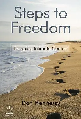 Pași spre libertate: Evadarea din controlul intim - Steps to Freedom: Escaping Intimate Control