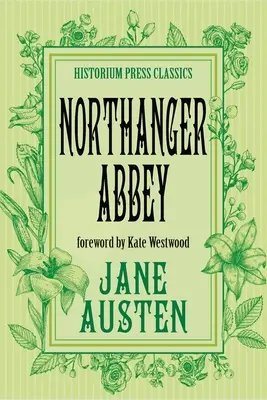 Northanger Abbey (Clasici Historium Press) - Northanger Abbey (Historium Press Classics)