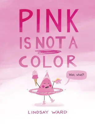 Roz nu este o culoare - Pink Is Not a Color