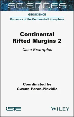Marginile Continental Rifted 2: Exemple de caz - Continental Rifted Margins 2: Case Examples
